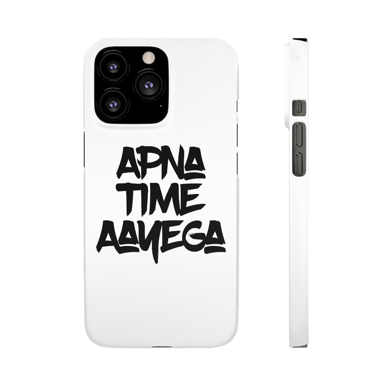 Apna Time Aayega Snap Cases iPhone or Samsung - Phone Case by GTA Desi Store