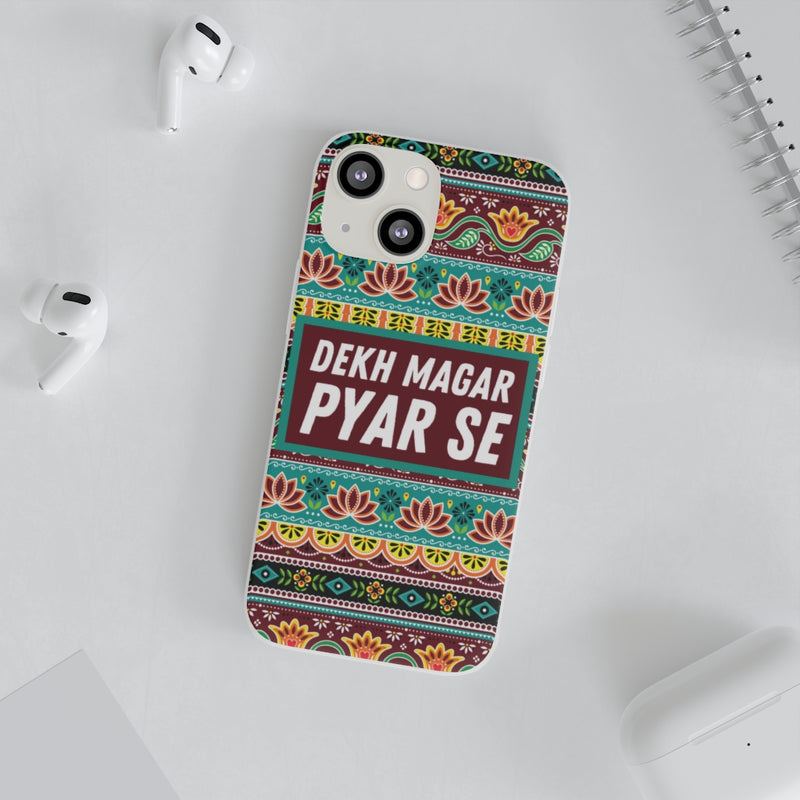 Dekh Magar Pyar Se Flexi Cases - Phone Case by GTA Desi Store