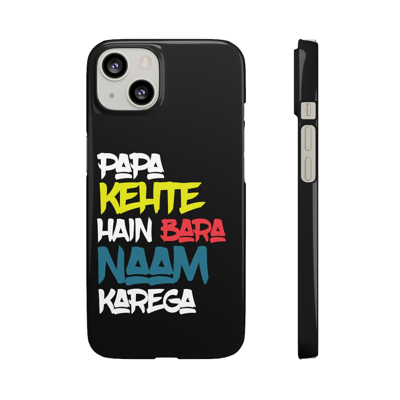 Papa Kehte Hain Bara Naam Karega Snap Cases iPhone or Samsung - Phone Case by GTA Desi Store