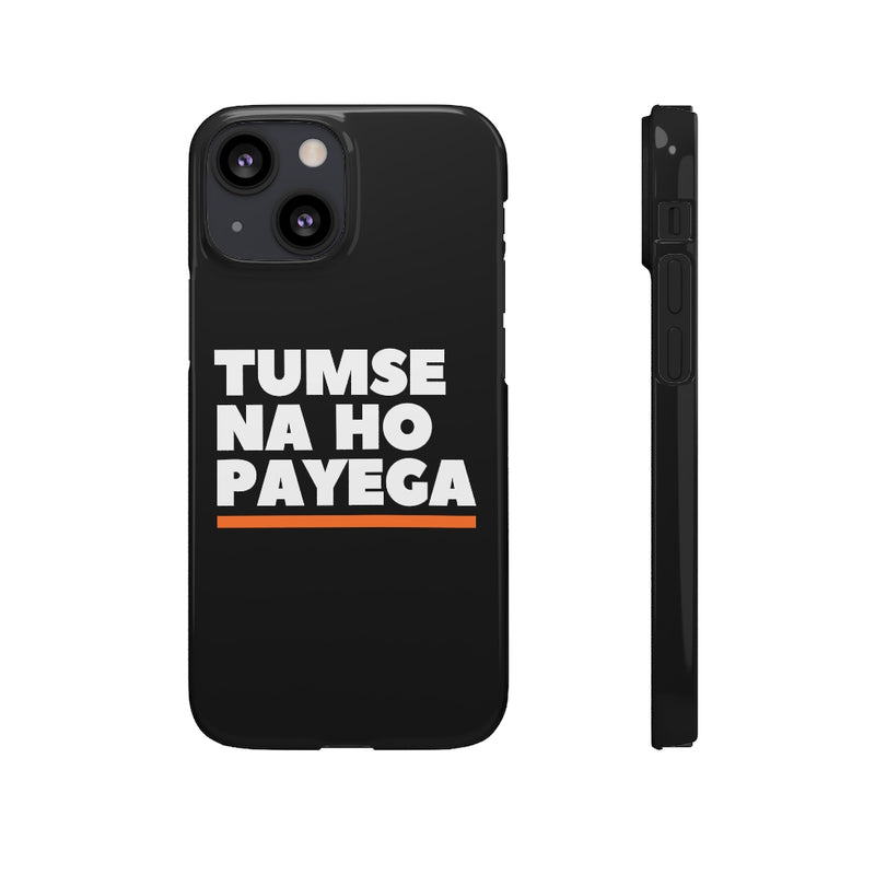 Tumse Na Ho Payega Snap Cases iPhone or Samsung - Phone Case by GTA Desi Store