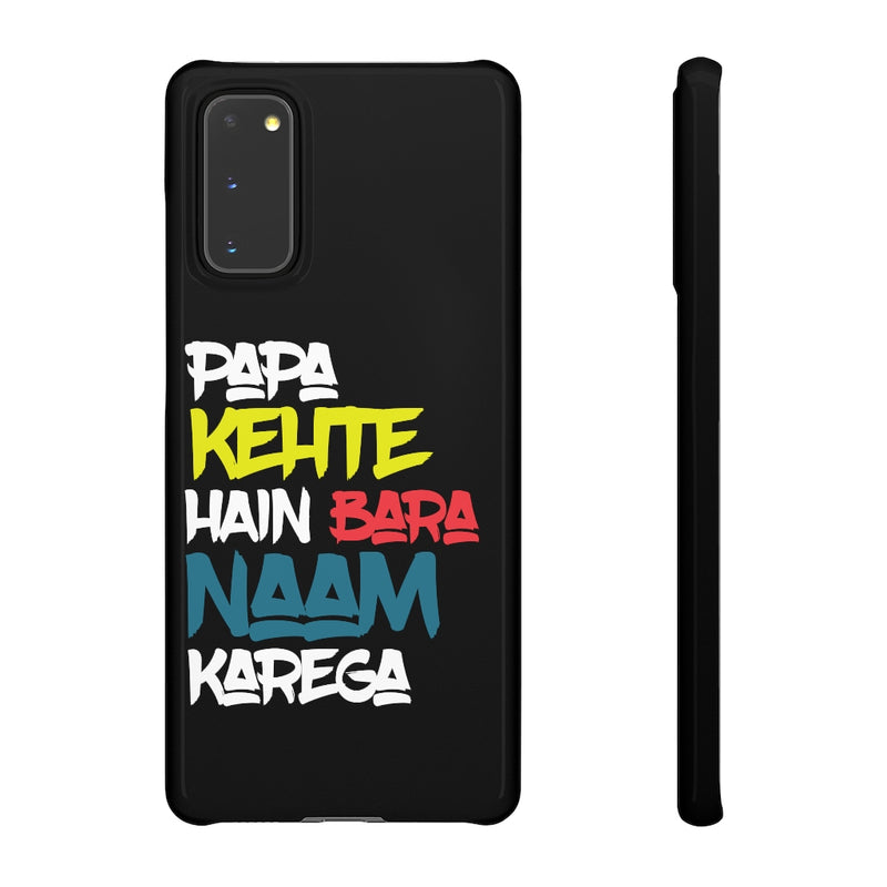 Papa Kehte Hain Bara Naam Karega Snap Cases iPhone or Samsung - Phone Case by GTA Desi Store