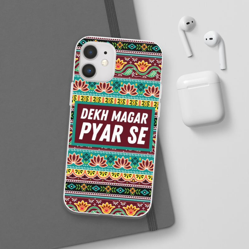 Dekh Magar Pyar Se Flexi Cases - Phone Case by GTA Desi Store