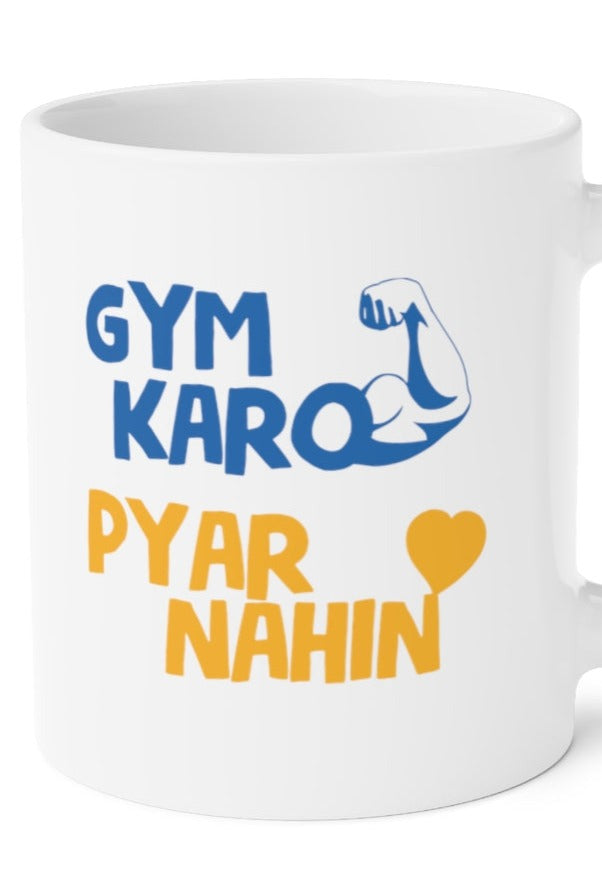 Gym Karo Pyar Nahin Ceramic Mugs (11oz\15oz\20oz) - 20oz / White - Mug by GTA Desi Store