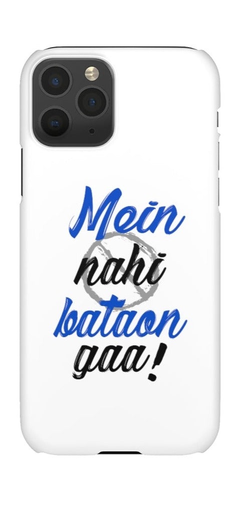 Mein Nahi Bataon gaa Snap Cases iPhone or Samsung - Phone Case by GTA Desi Store