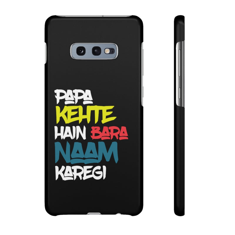Papa Kehte Hain Bara Naam Karegi Snap Cases iPhone or Samsung - Phone Case by GTA Desi Store