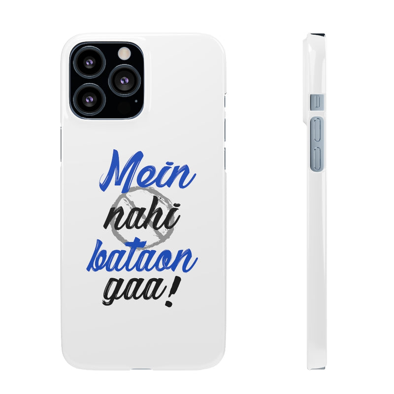 Mein Nahi Bataon gaa Snap Cases iPhone or Samsung - Phone Case by GTA Desi Store