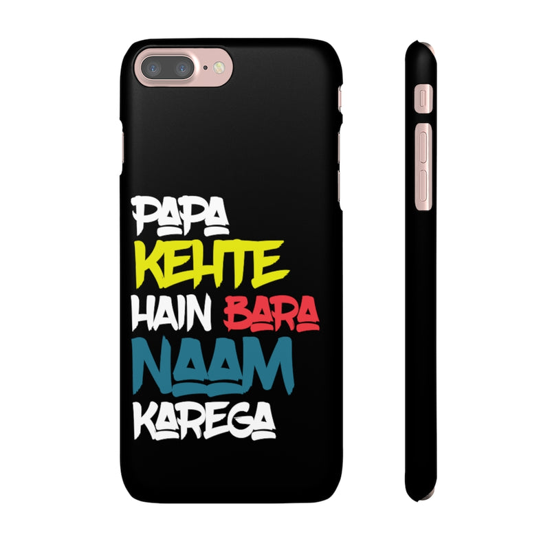 Papa Kehte Hain Bara Naam Karega Snap Cases iPhone or Samsung - Phone Case by GTA Desi Store