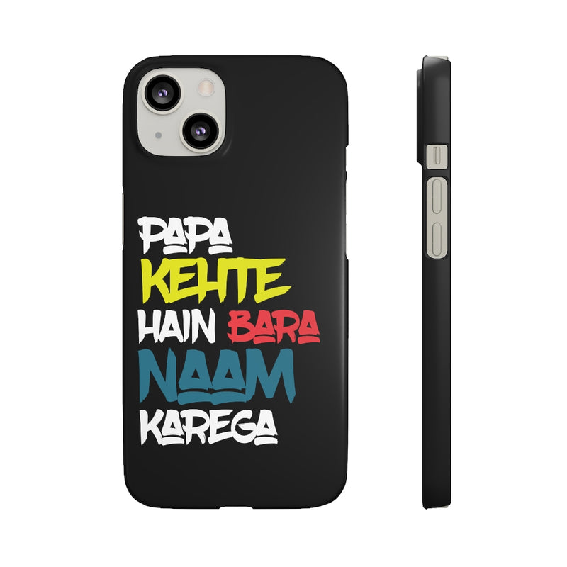 Papa Kehte Hain Bara Naam Karega Snap Cases iPhone or Samsung - Phone Case by GTA Desi Store