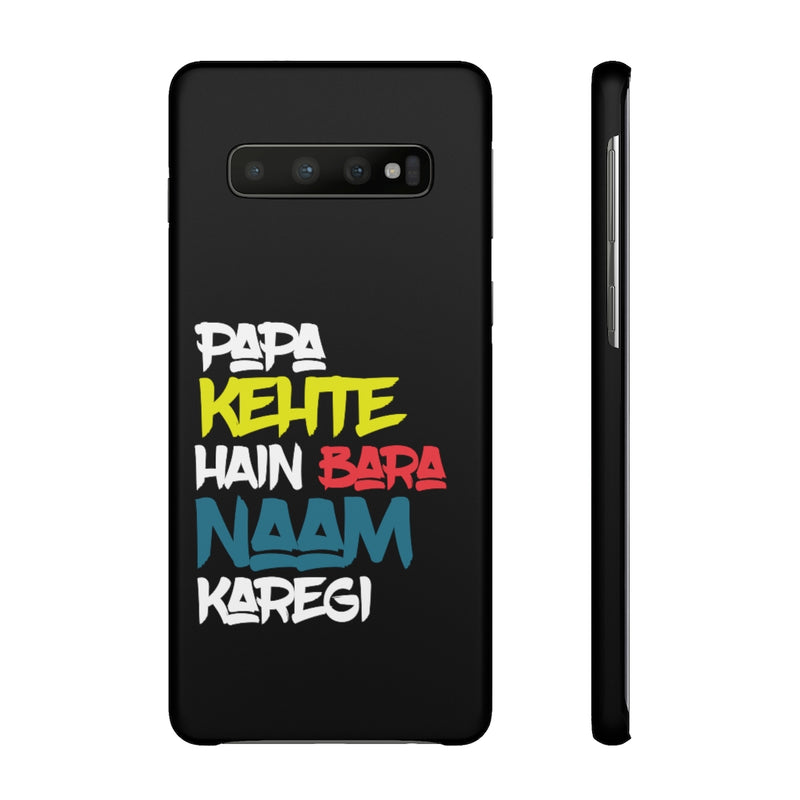 Papa Kehte Hain Bara Naam Karegi Snap Cases iPhone or Samsung - Phone Case by GTA Desi Store