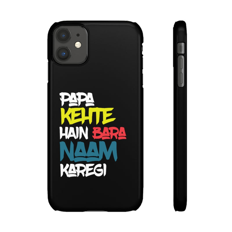 Papa Kehte Hain Bara Naam Karegi Snap Cases iPhone or Samsung - Phone Case by GTA Desi Store