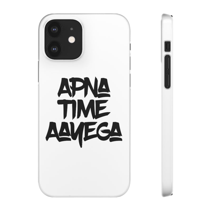 Apna Time Aayega Snap Cases iPhone or Samsung - Phone Case by GTA Desi Store