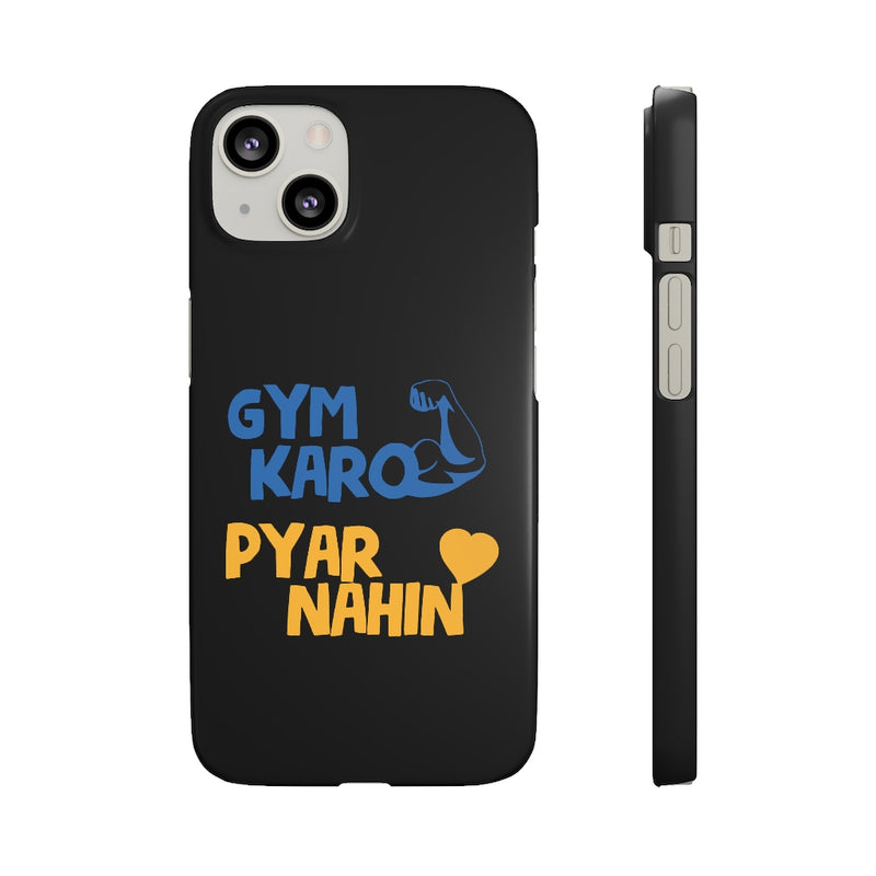 Gym Karo Pyar Nahin Snap Cases iPhone or Samsung - Phone Case by GTA Desi Store