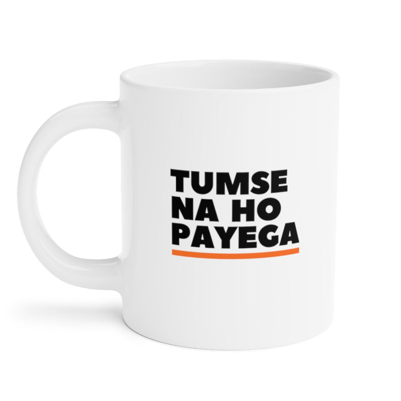 Tumse Na Ho Payega Ceramic Mugs (11oz\15oz\20oz) - Mug by GTA Desi Store