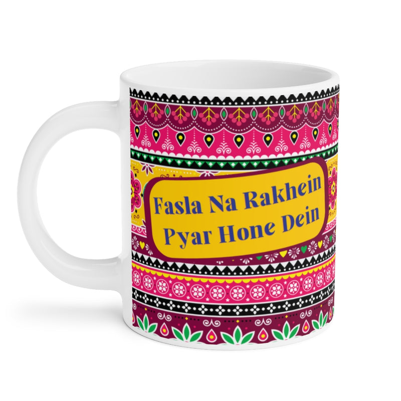 Fasla Na Rakhien Pyar Hone Dein Ceramic Mugs (11oz\15oz\20oz) - Mug by GTA Desi Store