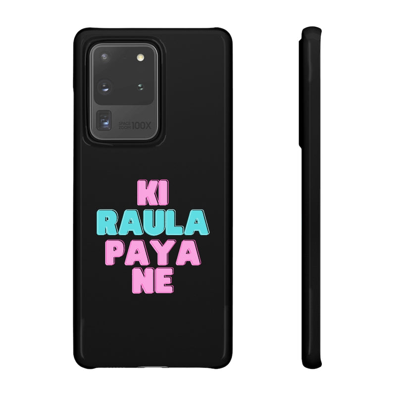 Ki Raula Paya Ne Snap Cases iPhone or Samsung - Phone Case by GTA Desi Store