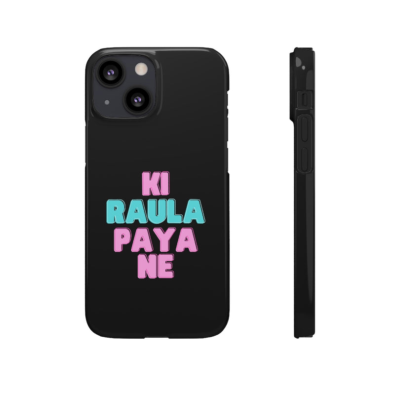 Ki Raula Paya Ne Snap Cases iPhone or Samsung - Phone Case by GTA Desi Store