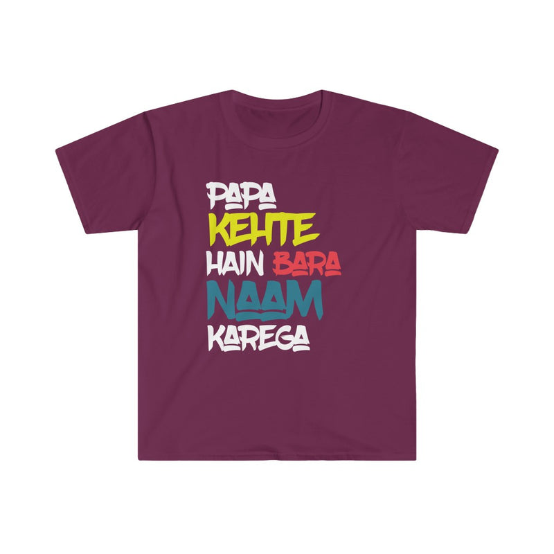 Papa Kehte Hain Bara Naam Karega Unisex Softstyle T-Shirt - Maroon / S - T-Shirt by GTA Desi Store