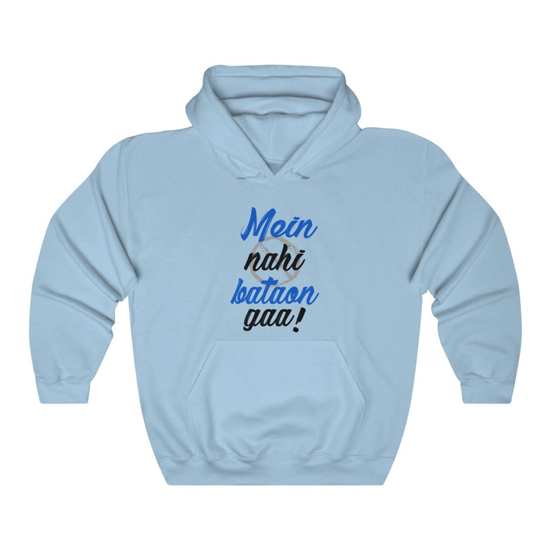Mein Nahi Bataon gaa Unisex Heavy Blend™ Hooded Sweatshirt - Light Blue / S - Hoodie by GTA Desi Store