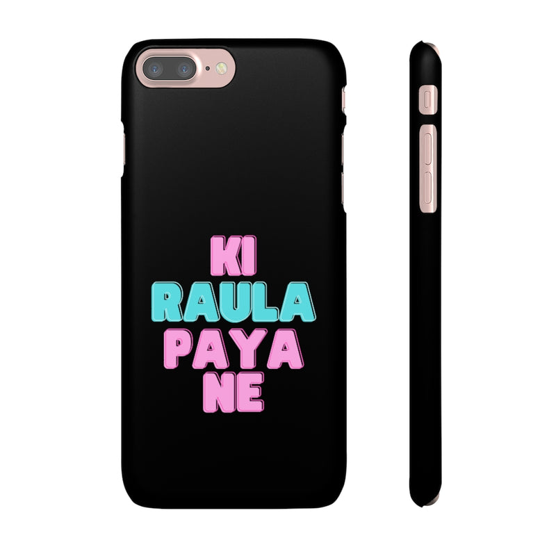 Ki Raula Paya Ne Snap Cases iPhone or Samsung - Phone Case by GTA Desi Store