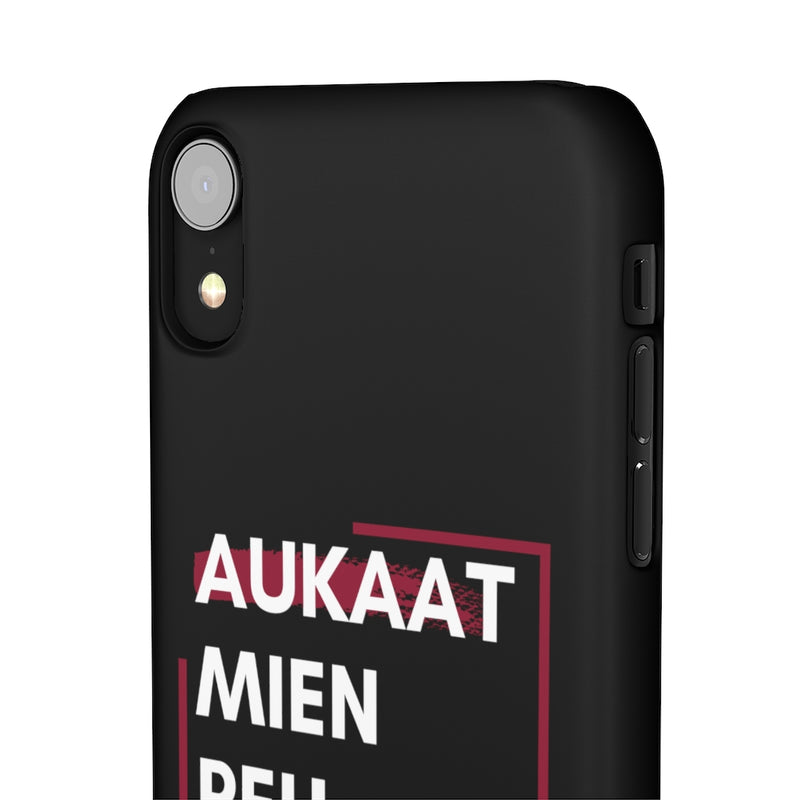 Aukaat Mein Reh Keh Baat Kar Snap Cases iPhone or Samsung - iPhone XR / Matte - Phone Case by GTA Desi Store