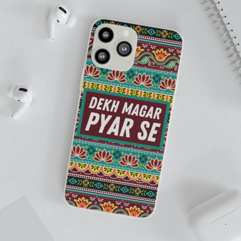 Dekh Magar Pyar Se Flexi Cases - Phone Case by GTA Desi Store