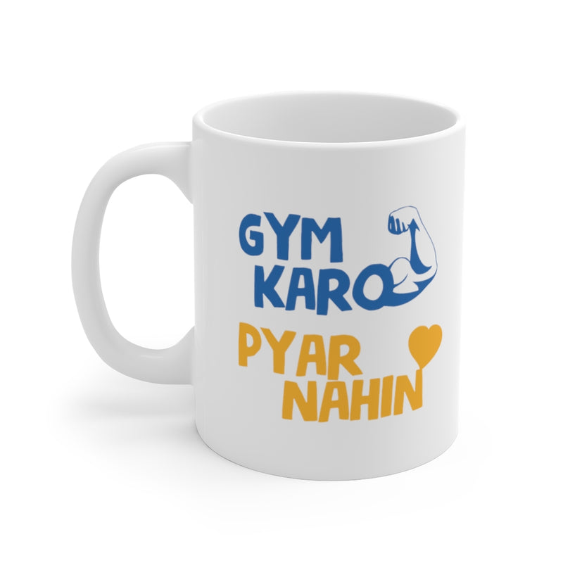 Gym Karo Pyar Nahin Ceramic Mugs (11oz\15oz\20oz) - Mug by GTA Desi Store