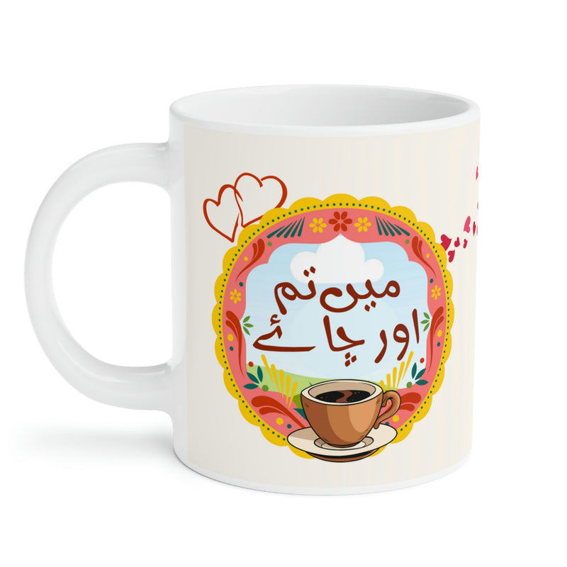 MAIN TUM AUR CHAI Ceramic Mug(11oz)