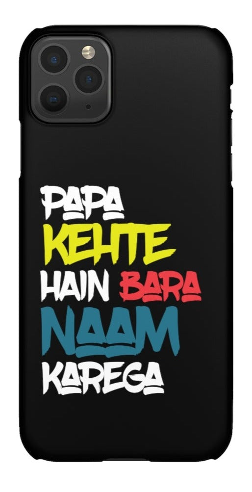 Papa Kehte Hain Bara Naam Karega Snap Cases iPhone or Samsung - Phone Case by GTA Desi Store