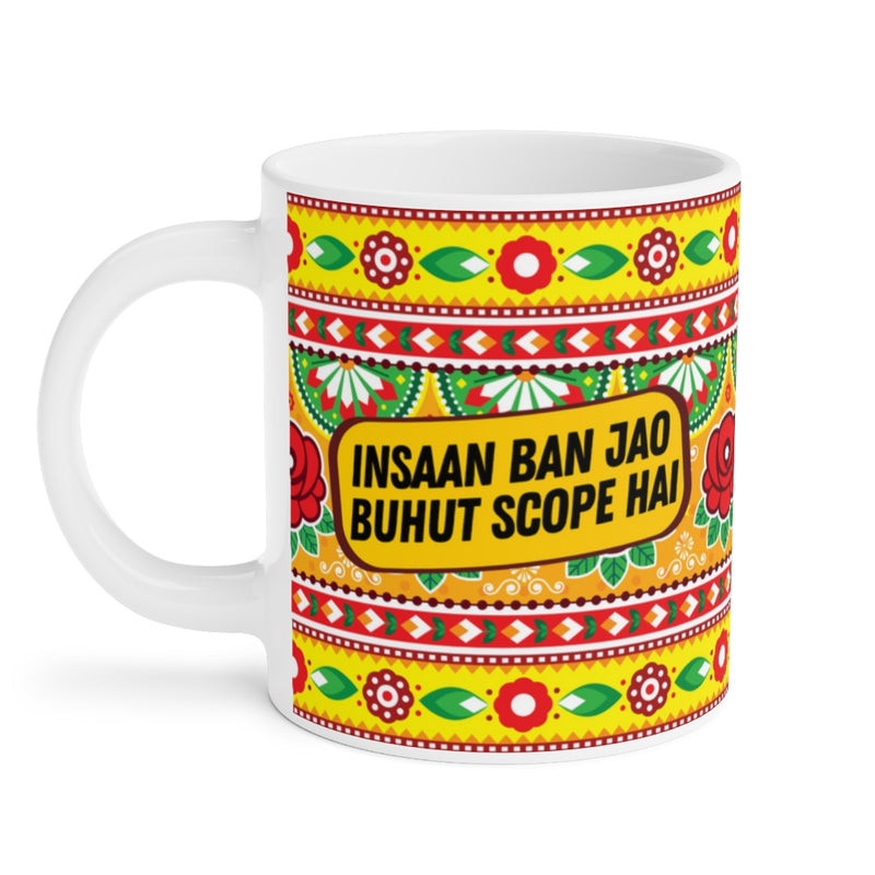 Insaan Ban Jao Buhut Scope Hai Ceramic Mugs (11oz\15oz\20oz) - Mug by GTA Desi Store