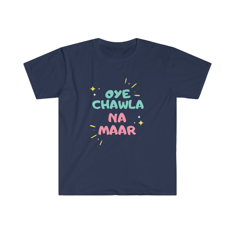 Oye Chawla Na Maar Unisex Softstyle T-Shirt - Navy / S - T-Shirt by GTA Desi Store