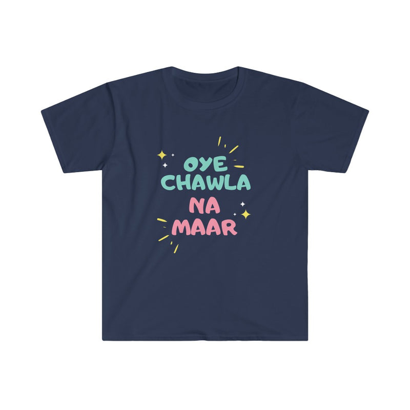 Oye Chawla Na Maar Unisex Softstyle T-Shirt - Navy / S - T-Shirt by GTA Desi Store