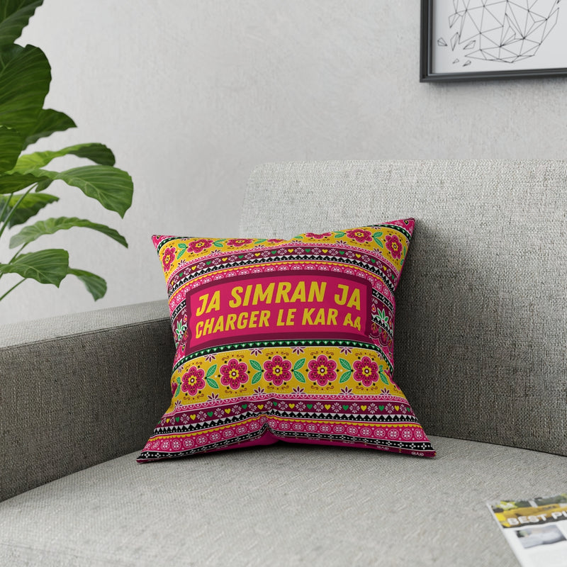Ja Simran Ja Charger Le Kar Aa Broadcloth Pillow - Home Decor by GTA Desi Store