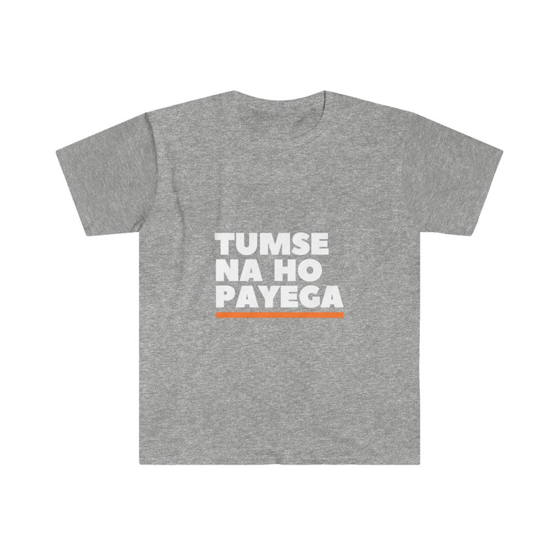 Tumse Na Ho Payega Unisex Softstyle T-Shirt - T-Shirt by GTA Desi Store