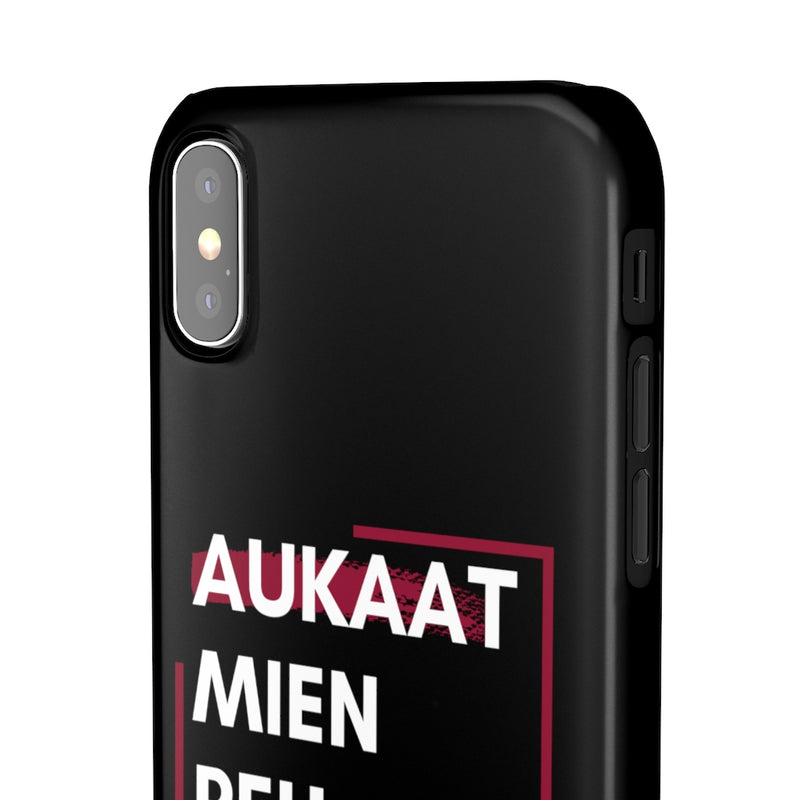 Aukaat Mein Reh Keh Baat Kar Snap Cases iPhone or Samsung - iPhone XS / Glossy - Phone Case by GTA Desi Store