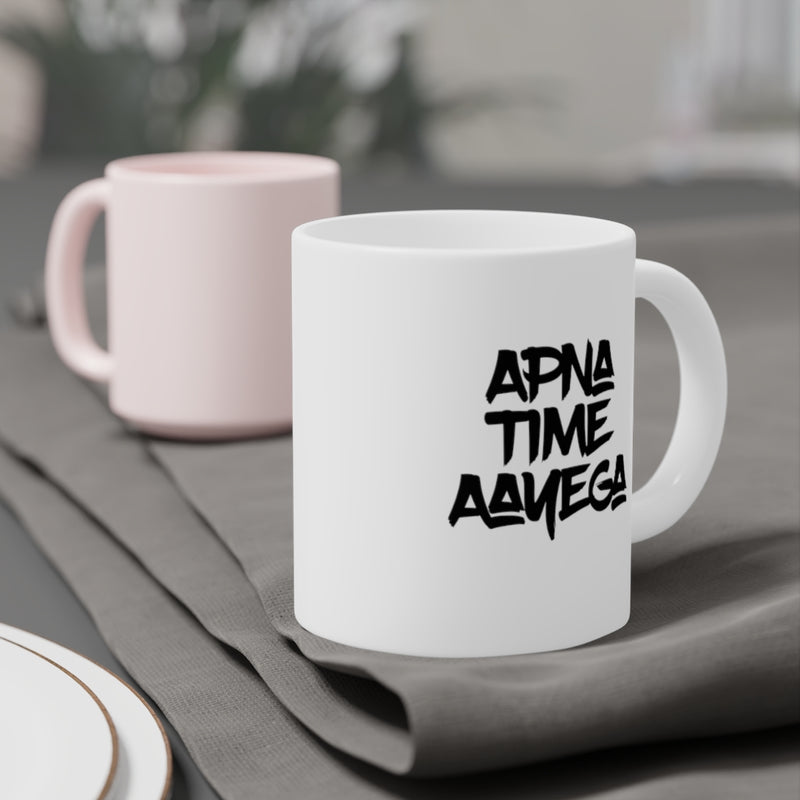 Apna Time Aayega Ceramic Mugs (11oz\15oz\20oz) - Mug by GTA Desi Store