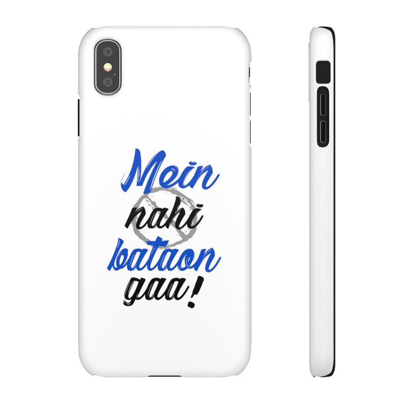 Mein Nahi Bataon gaa Snap Cases iPhone or Samsung - Phone Case by GTA Desi Store