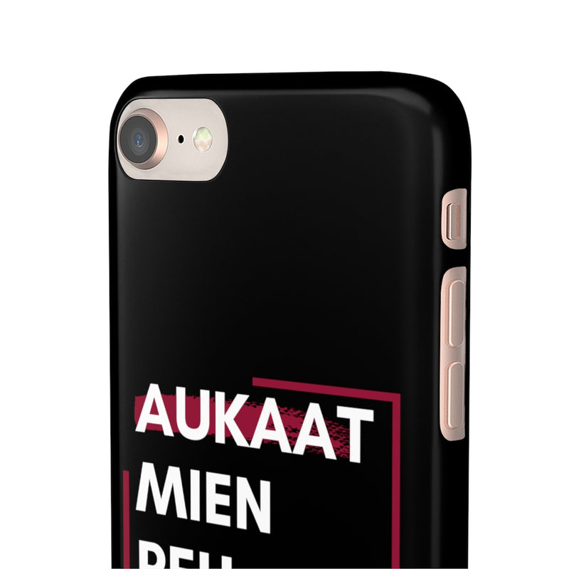 Aukaat Mein Reh Keh Baat Kar Snap Cases iPhone or Samsung - iPhone 8 / Glossy - Phone Case by GTA Desi Store