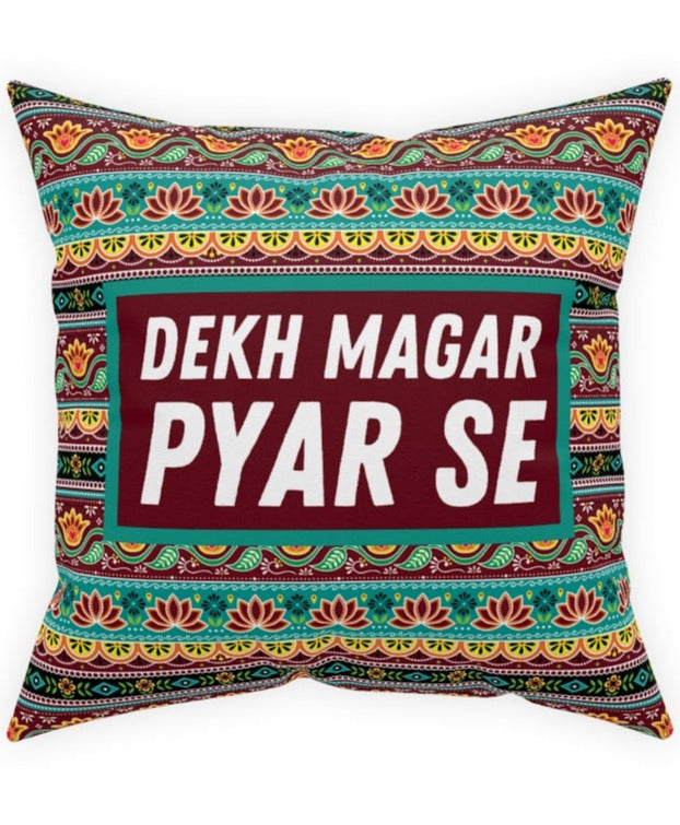 Dekh Magar Pyar Se Broadcloth Pillow - 16" × 16" - Home Decor by GTA Desi Store