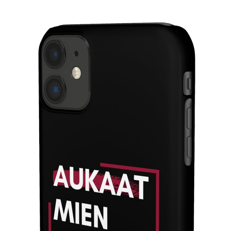 Aukaat Mein Reh Keh Baat Kar Snap Cases iPhone or Samsung - iPhone 11 / Matte - Phone Case by GTA Desi Store