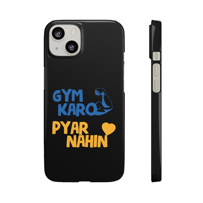 Gym Karo Pyar Nahin Snap Cases iPhone or Samsung - Phone Case by GTA Desi Store