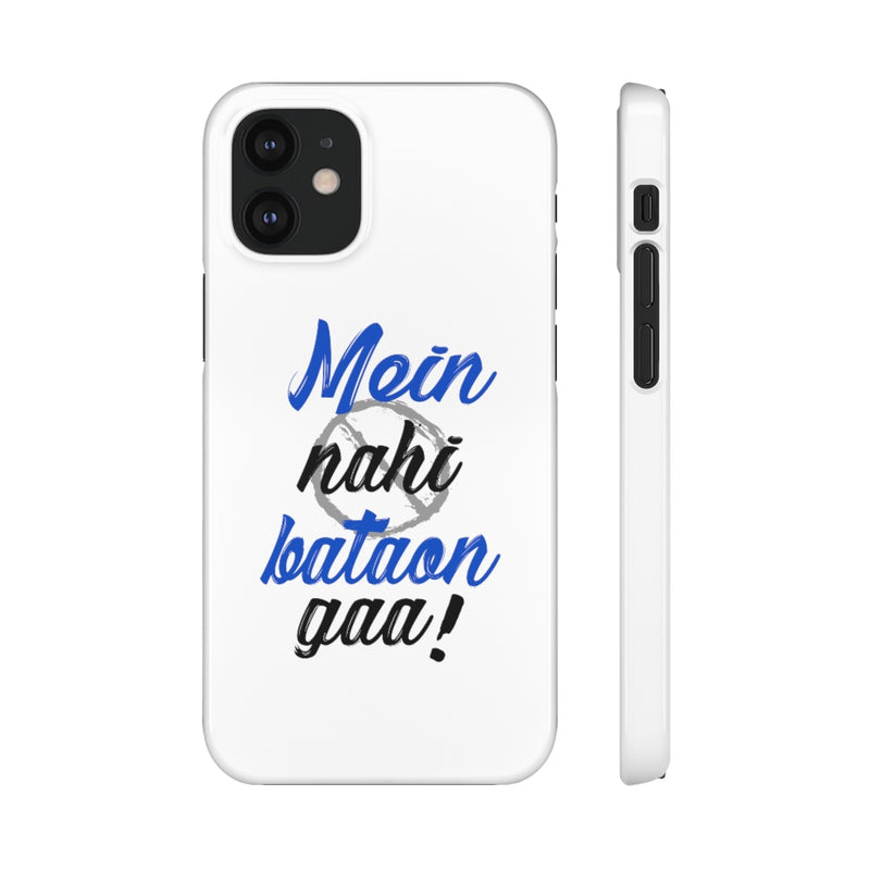 Mein Nahi Bataon gaa Snap Cases iPhone or Samsung - Phone Case by GTA Desi Store