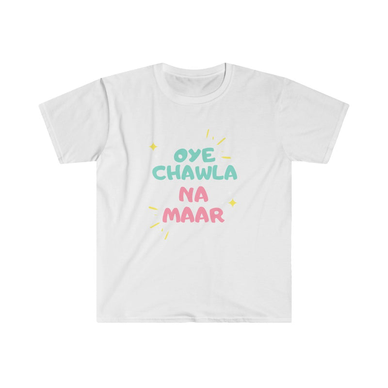 Oye Chawla Na Maar Unisex Softstyle T-Shirt - White / S - T-Shirt by GTA Desi Store