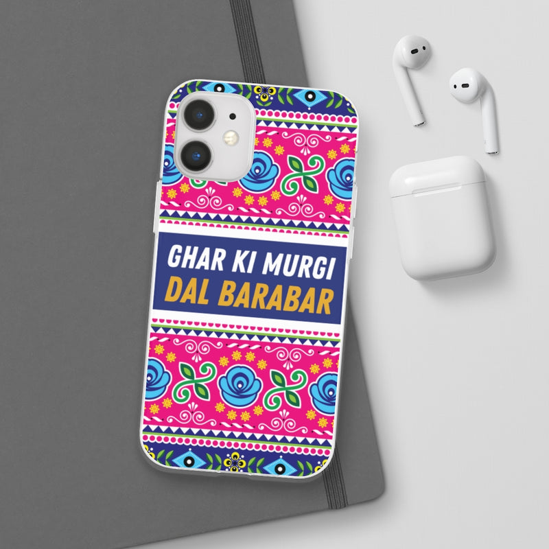 Ghar Ki Murgi Dal Barabar Flexi Cases - Phone Case by GTA Desi Store