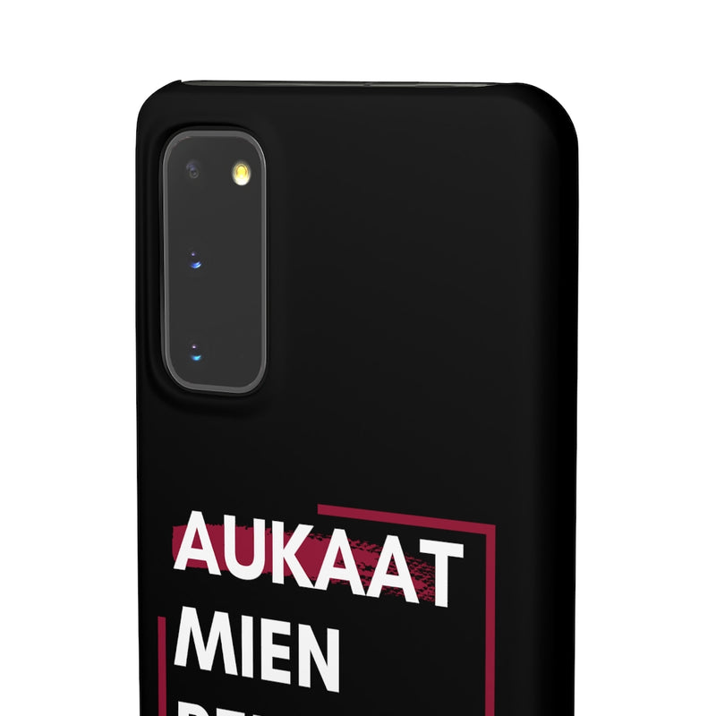 Aukaat Mein Reh Keh Baat Kar Snap Cases iPhone or Samsung - Samsung Galaxy S20 / Matte - Phone Case by GTA Desi Store