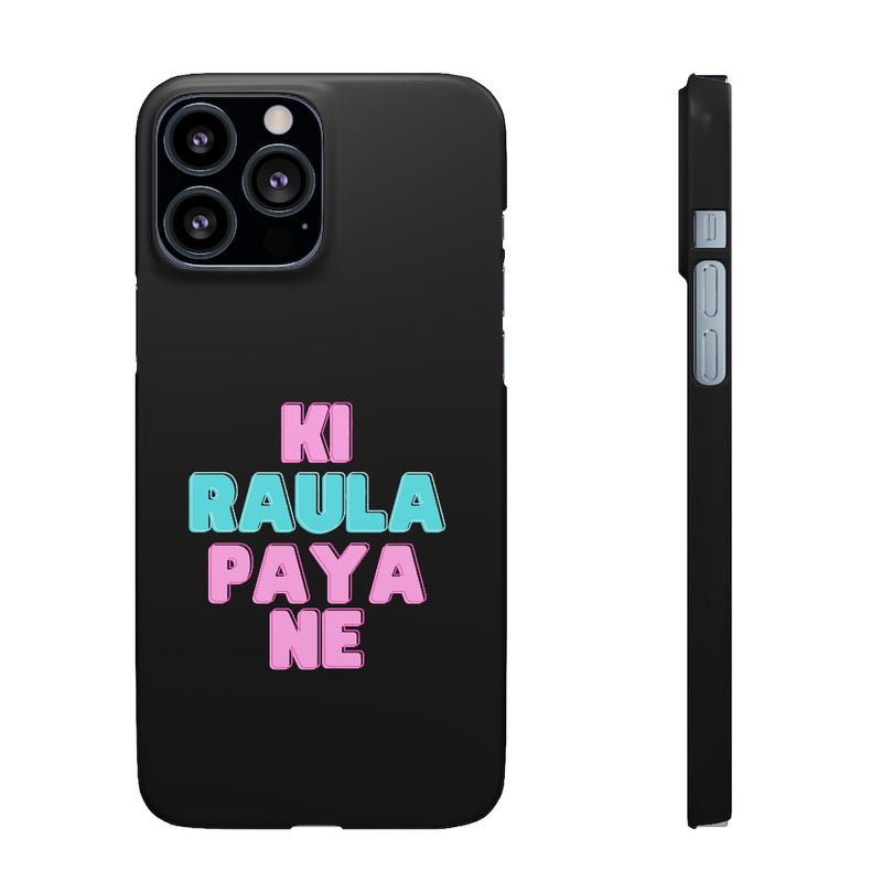 Ki Raula Paya Ne Snap Cases iPhone or Samsung - Phone Case by GTA Desi Store
