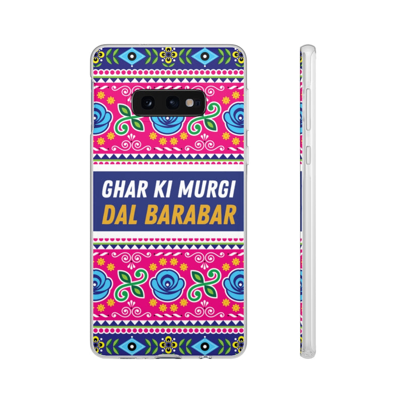 Ghar Ki Murgi Dal Barabar Flexi Cases - Samsung Galaxy S10E - Phone Case by GTA Desi Store