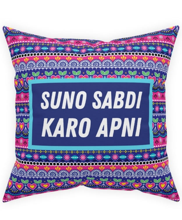 Suno Sabdi Karo Apni Broadcloth Pillow - 16" × 16" - Home Decor by GTA Desi Store