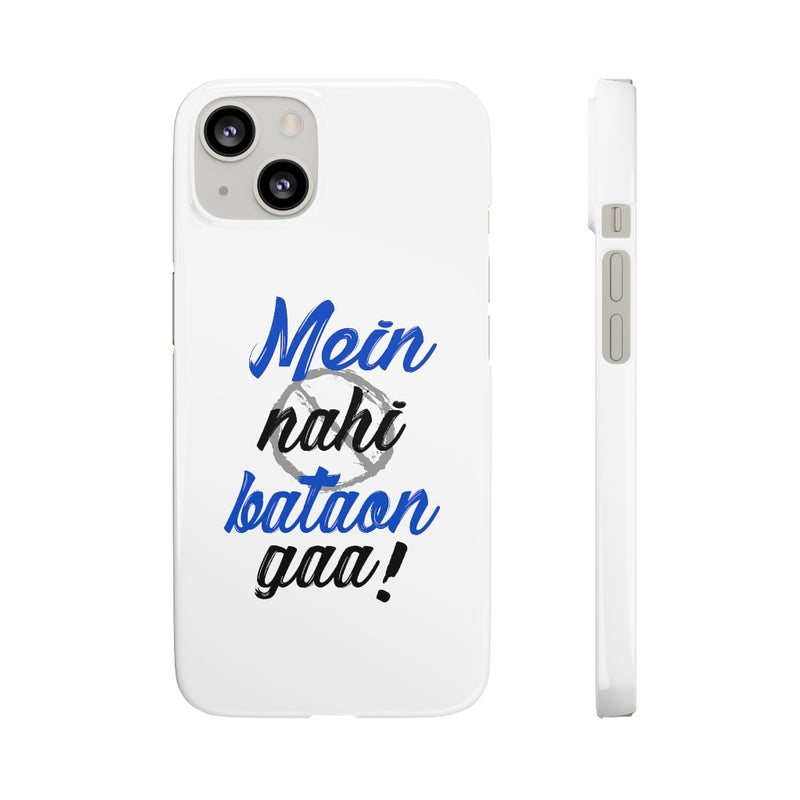 Mein Nahi Bataon gaa Snap Cases iPhone or Samsung - Phone Case by GTA Desi Store