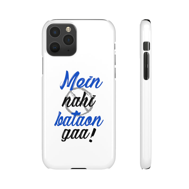 Mein Nahi Bataon gaa Snap Cases iPhone or Samsung - Phone Case by GTA Desi Store