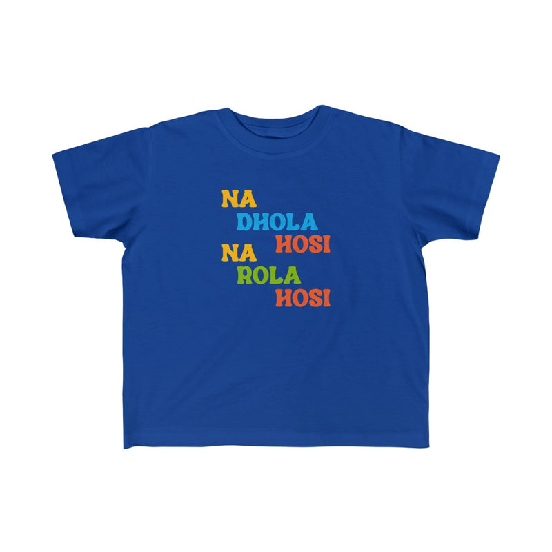 Na Dhola Hosi Na Rola Hosi Kid's Fine Jersey Tee - Royal / 2T - Kids clothes by GTA Desi Store